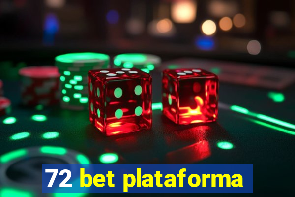 72 bet plataforma